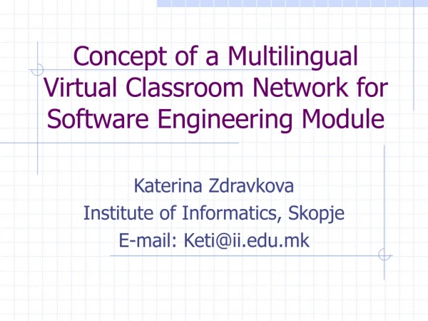 Concept of a  Multilingual Virtual Classroom Network for Software Engineering Module