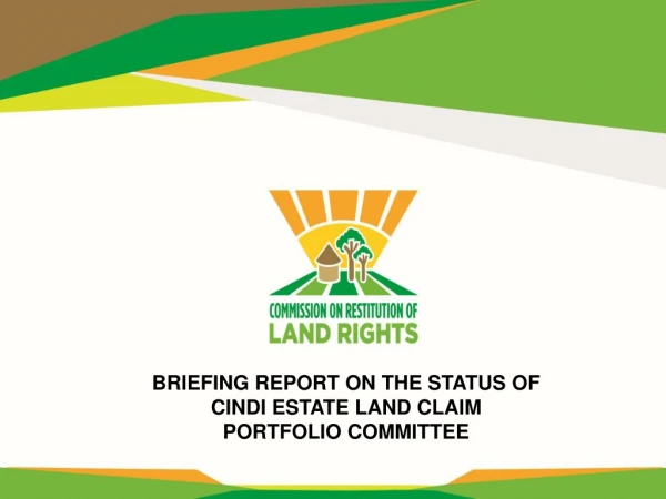 BRIEFING  REPORT ON THE STATUS OF  CINDI  ESTATE LAND  CLAIM portfolio committee