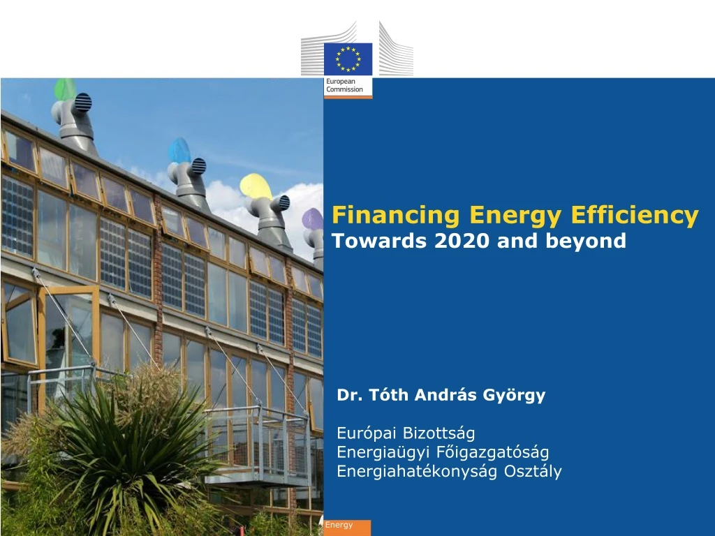 financing energy efficiency towards 2020 and beyond