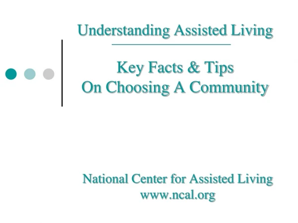 Understanding Assisted Living Key Facts &amp; Tips  On Choosing A Community