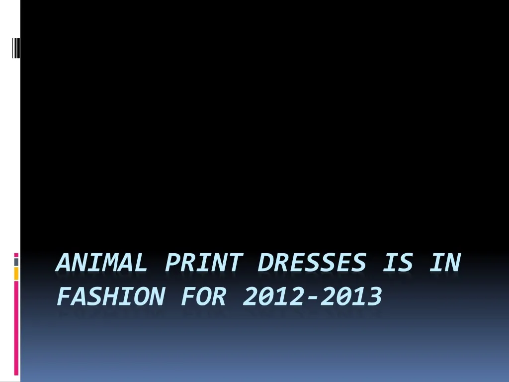 animal print dresses is in fashion for 2012 2013