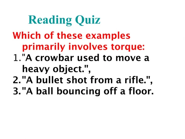 Which of these examples primarily involves torque: &quot; A crowbar used to move a heavy object.&quot;,