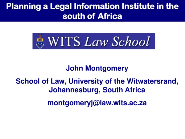 Planning a Legal Information Institute in the south of Africa