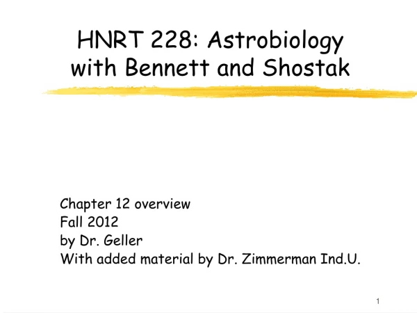 HNRT 228: Astrobiology with Bennett and Shostak