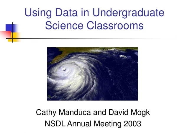 Using Data in Undergraduate Science Classrooms