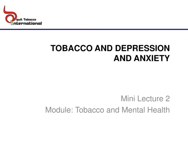 TOBACCO AND DEPRESSION AND ANXIETY