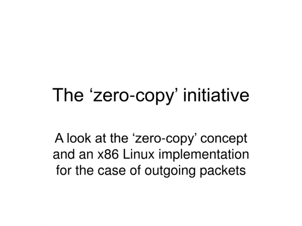 The ‘zero-copy’ initiative