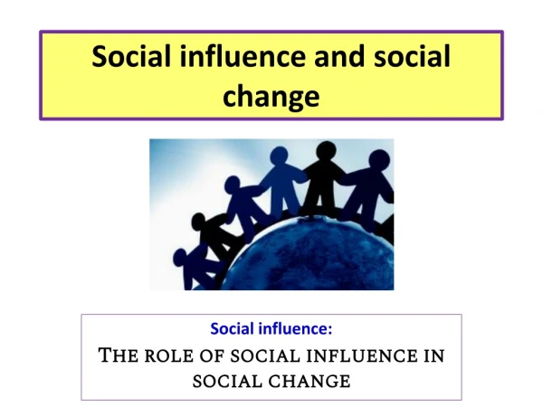 Social influence and social change