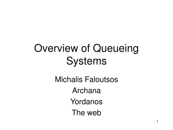 Overview of Queueing Systems