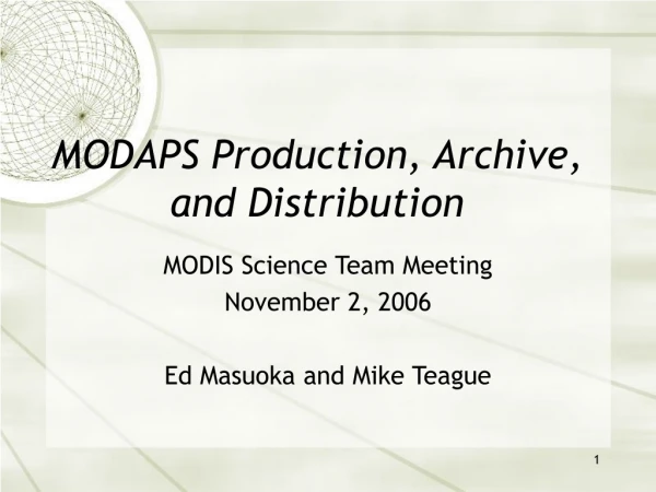 MODAPS Production, Archive, and Distribution