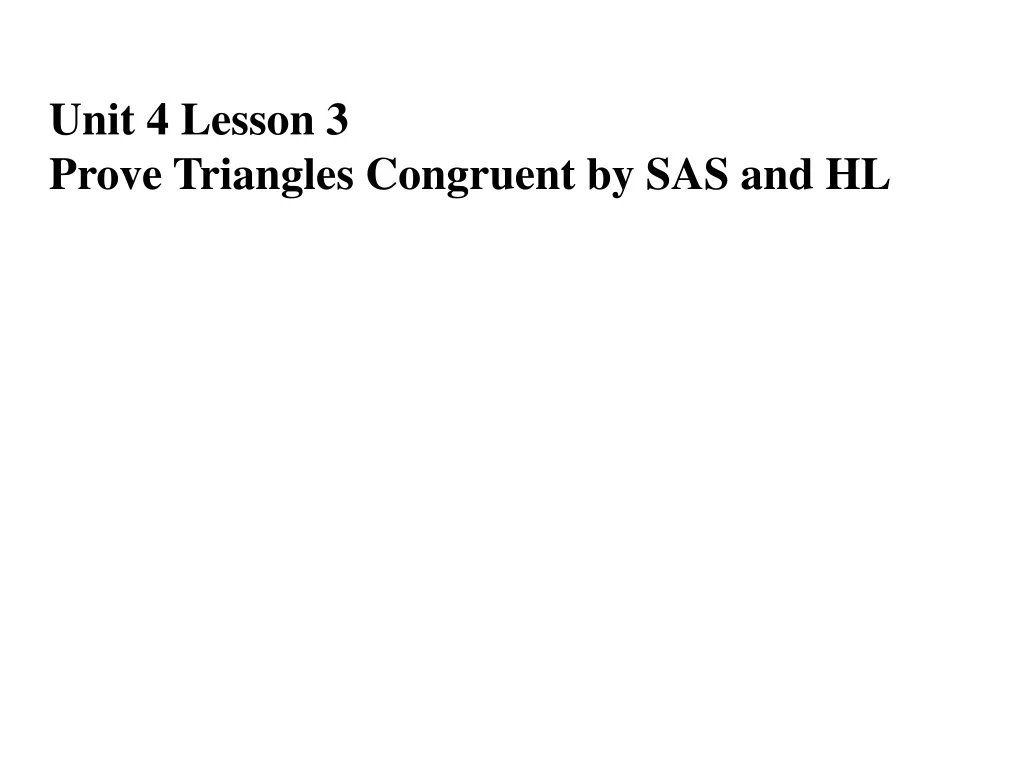 unit 4 lesson 3 prove triangles congruent