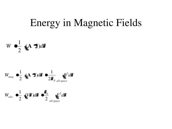 Energy in Magnetic Fields