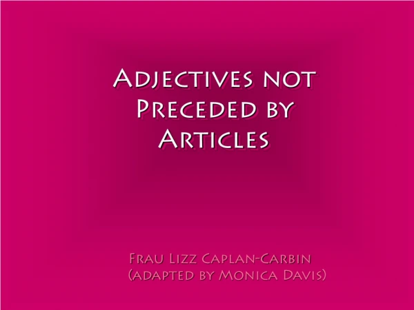 Adjectives not Preceded by Articles