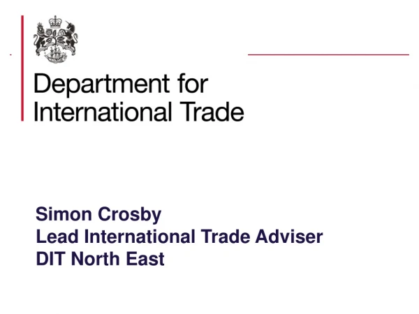 Simon Crosby Lead International Trade Adviser DIT North East