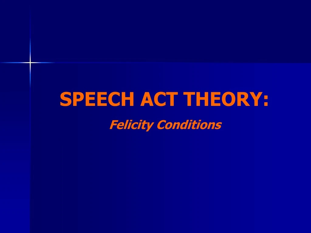 speech act theory felicity conditions