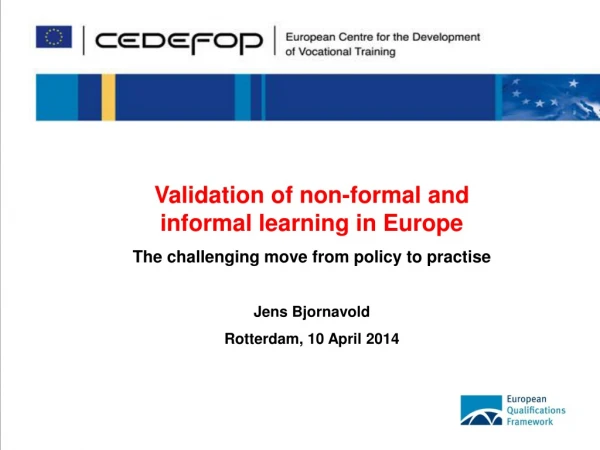 Validation of non-formal and informal learning in Europe