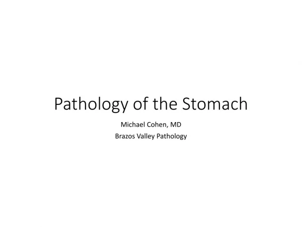 Pathology of the Stomach