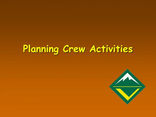 Planning Crew Activities