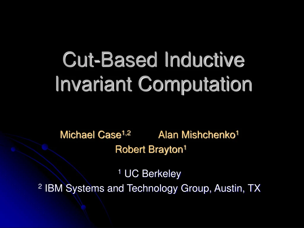 cut based inductive invariant computation