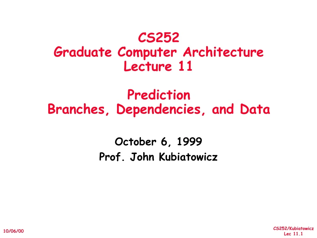 cs252 graduate computer architecture lecture 11 prediction branches dependencies and data