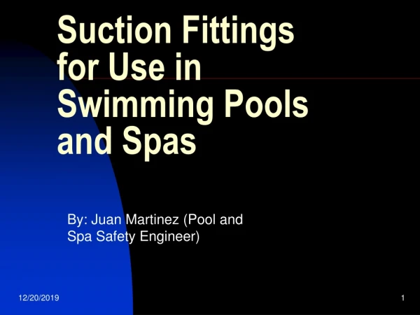 Suction Fittings for Use in Swimming Pools and Spas
