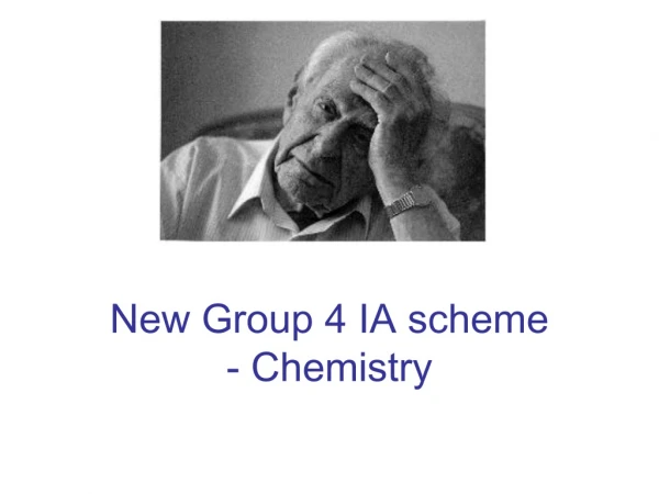 New Group 4 IA scheme - Chemistry