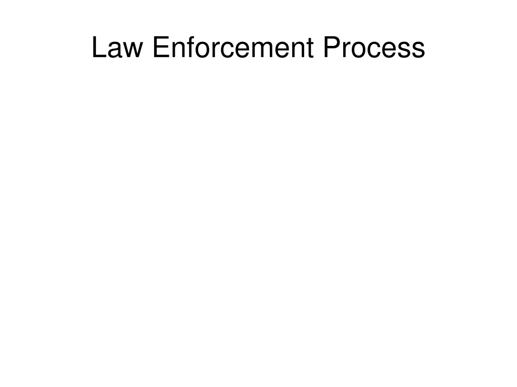 law enforcement process