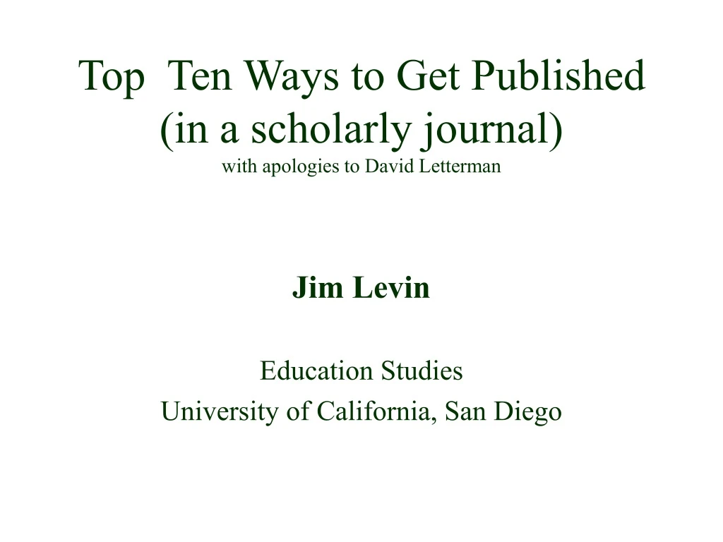 top ten ways to get published in a scholarly journal with apologies to david letterman