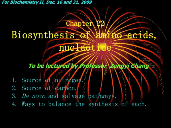 Chapter 22 Biosynthesis of amino acids, nucleotide