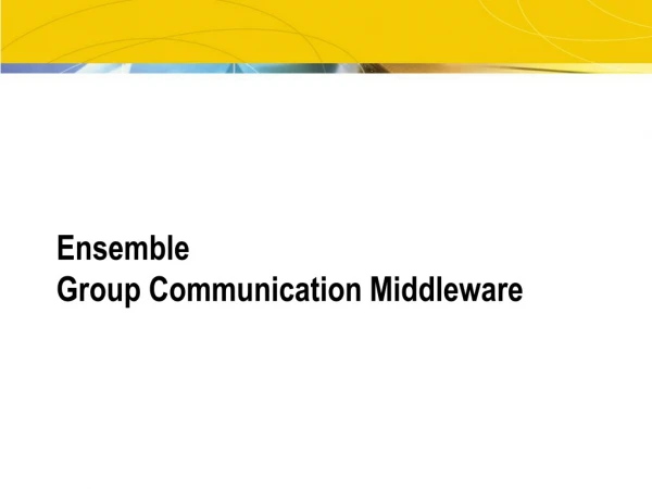 Ensemble  Group Communication Middleware