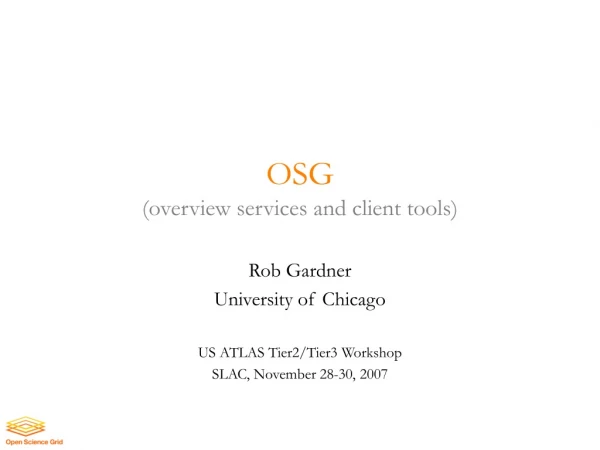 OSG  (overview services and client tools)
