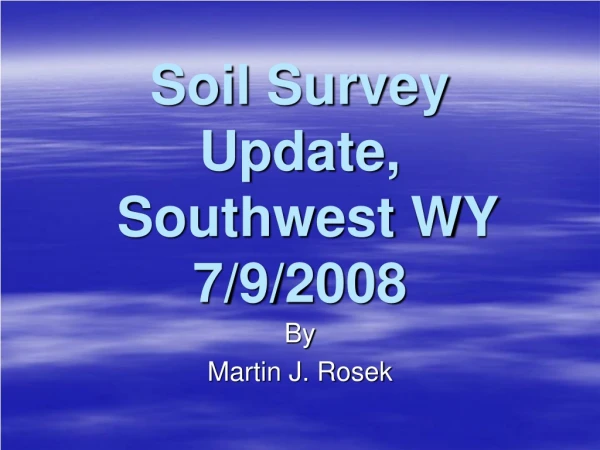 Soil Survey Update,  Southwest WY  7/9/2008