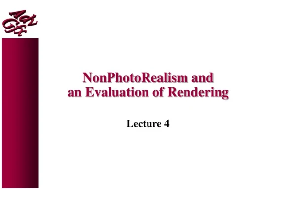 NonPhotoRealism and  an Evaluation of Rendering
