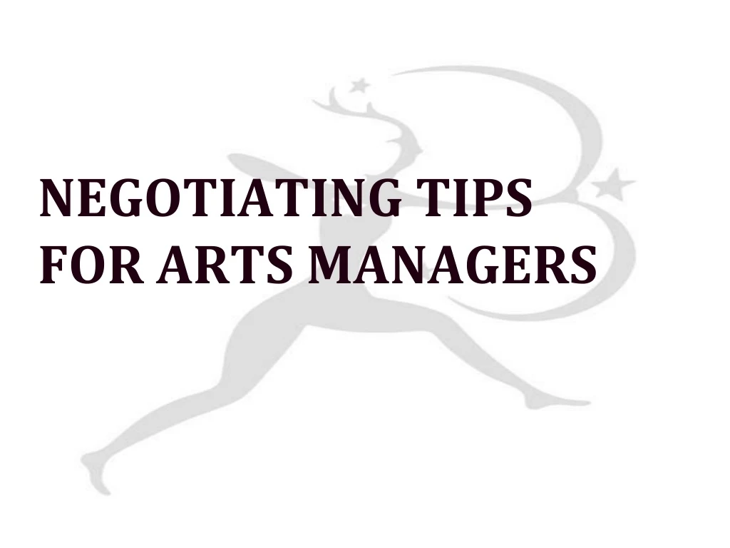 negotiating tips for arts managers