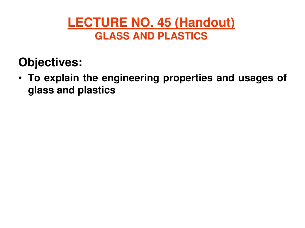 lecture no 45 handout glass and plastics