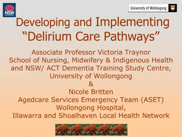 Developing and  Implementing “Delirium Care Pathways”