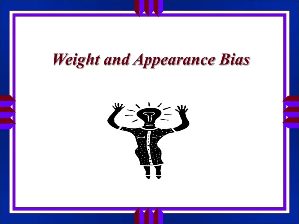 Weight and Appearance Bias