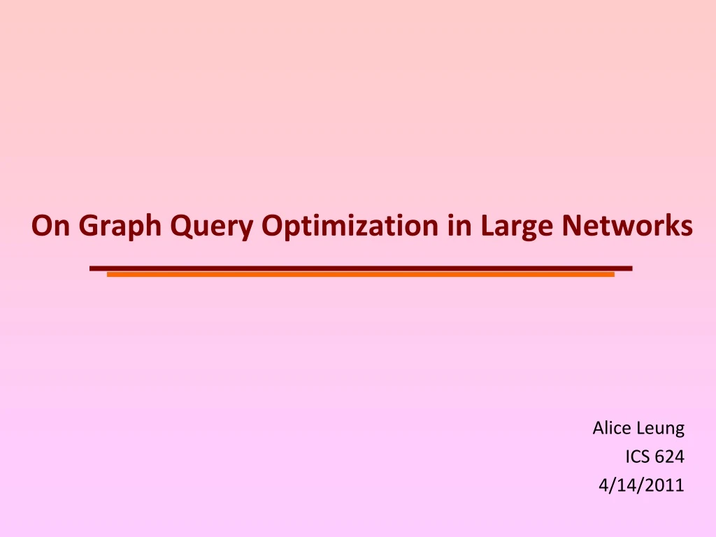 on graph query optimization in large networks