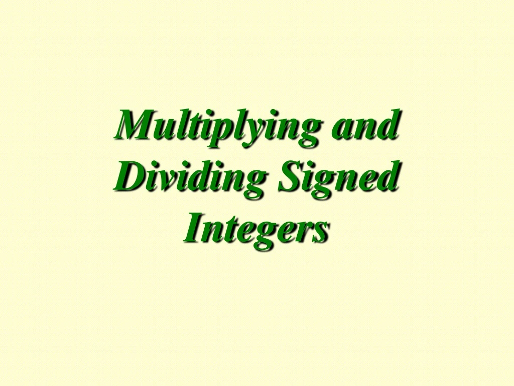 multiplying and dividing signed integers