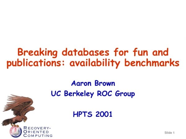 Breaking databases for fun and publications: availability benchmarks