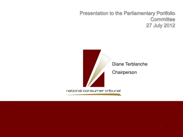 Presentation to the Parliamentary Portfolio Committee 27 July 2012