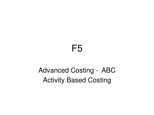 Advanced Costing -  ABC Activity Based Costing