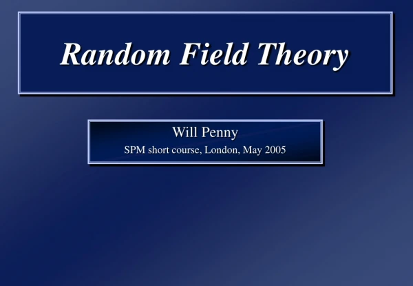 Random Field Theory