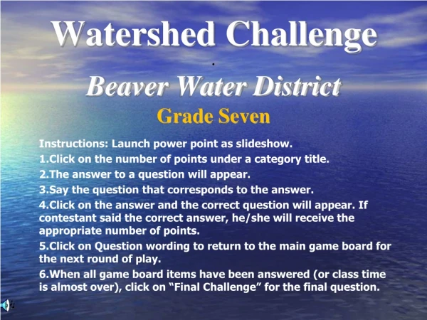 Watershed Challenge . Beaver Water District
