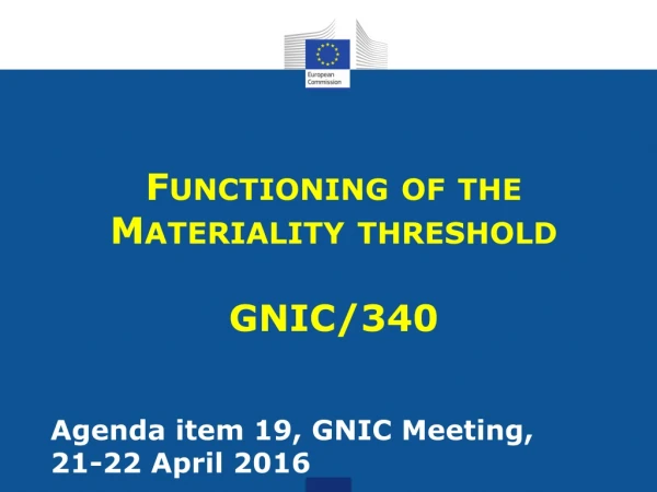 Functioning of the Materiality  threshold GNIC/340