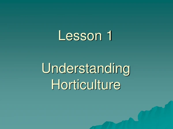 Lesson 1   Understanding Horticulture