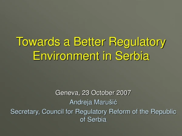 Towards a Better  Regulatory  Environment in Serbia