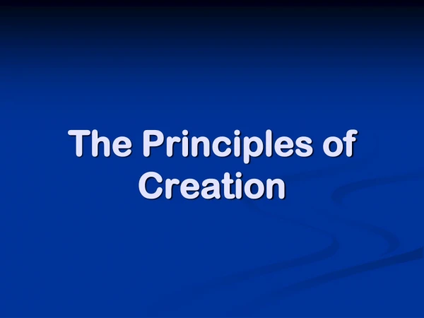 The Principles of Creation