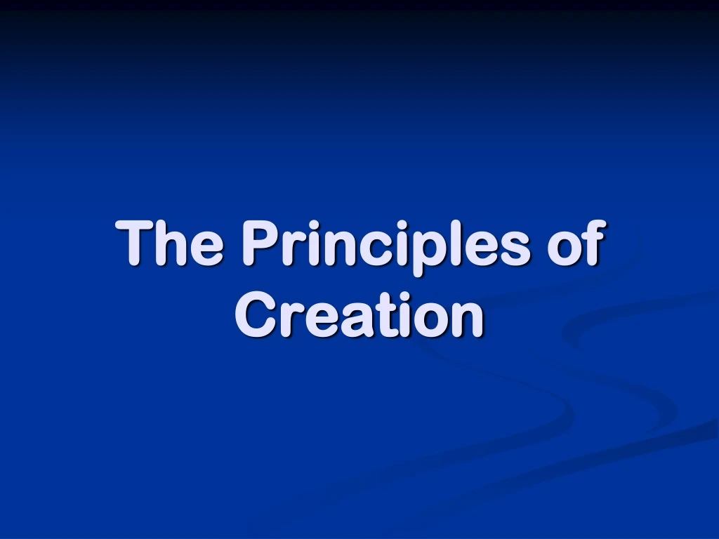 the principles of creation