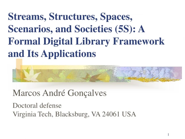 Marcos André Gonçalves Doctoral defense Virginia Tech, Blacksburg, VA 24061 USA